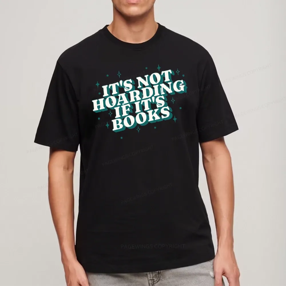 Pagewings It's Not Hoarding If It's Books Unisex Classic T-shirt