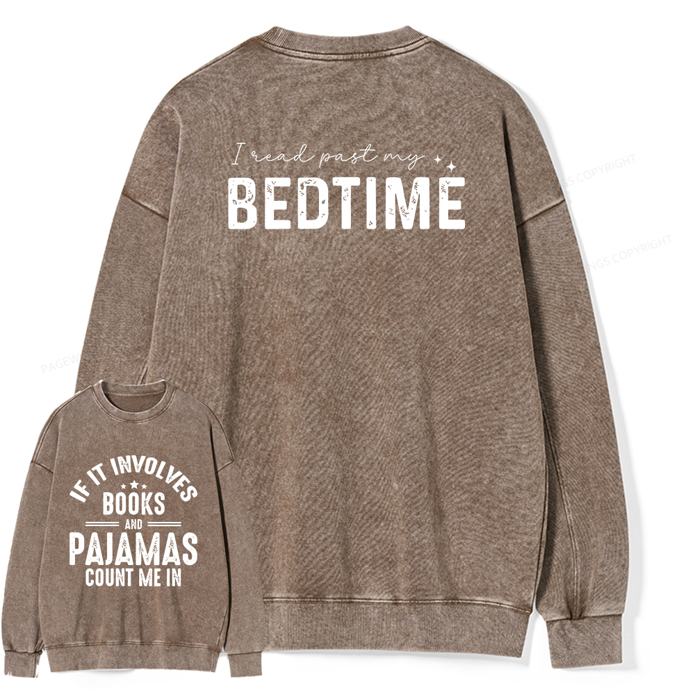 Pagewings If It Involves Books and Pajamas Count Me In Unisex Washed Sweatshirt
