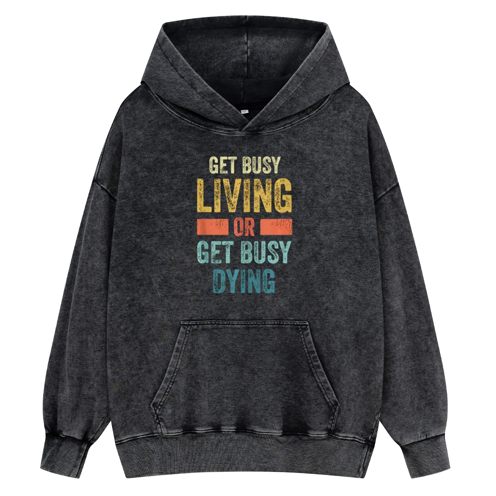 Pagewings Get Busy Living Or Get Busy Dying Unisex Washed Hoodie