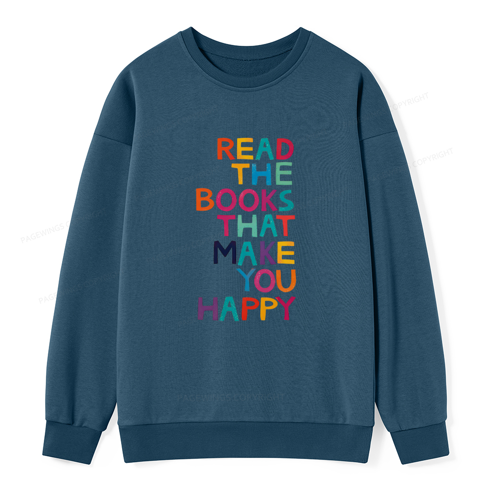 Pagewings Read The Books That Make You Happy Unisex Classic Sweatshirt