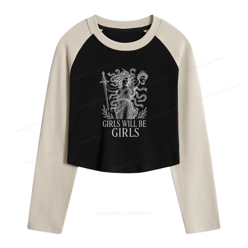 Pagewings Girls Will Be Girls Women Long Sleeve Crop Raglan T-shirt