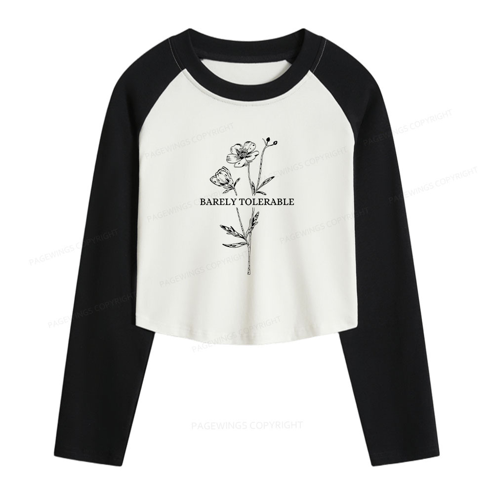 Pagewings Barely Tolerable Women Long Sleeve Crop Raglan T-shirt