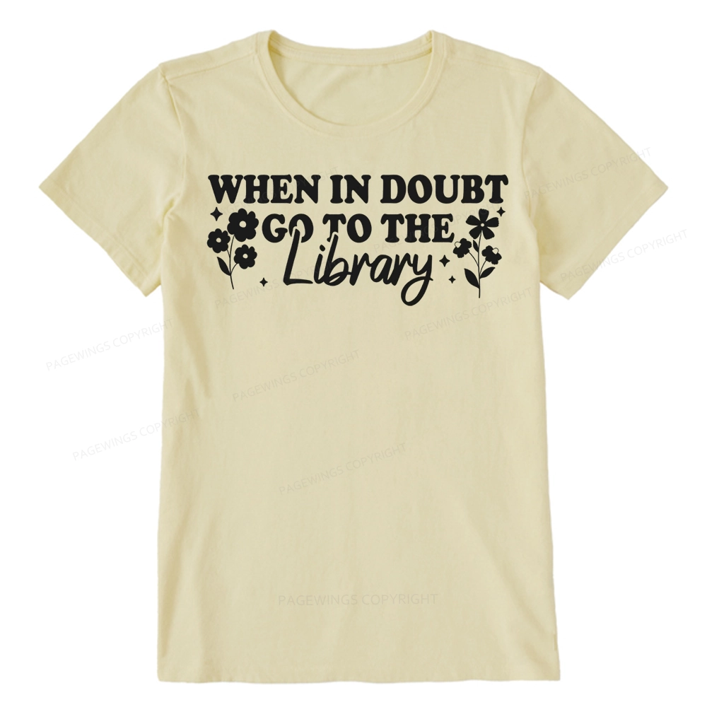 Pagewings When In Doubt Go To The Library Unisex Classic T-shirt