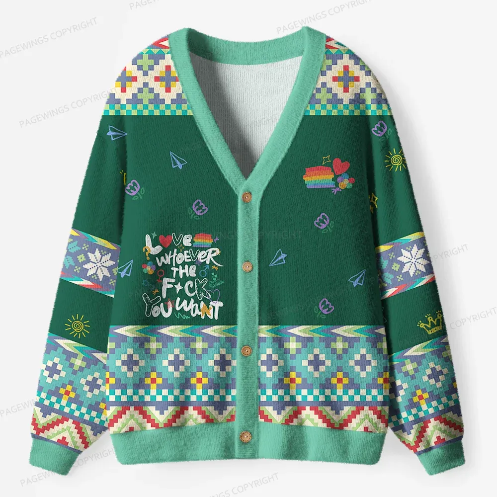 Pagewings Love Whoever The F**k You Want Unisex Ugly Cardigan Sweaters