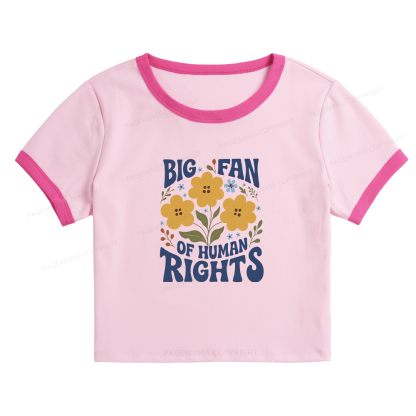 Pagewings Big Fan of Human Rights Baby Tee Cropped Ringer T-Shirt