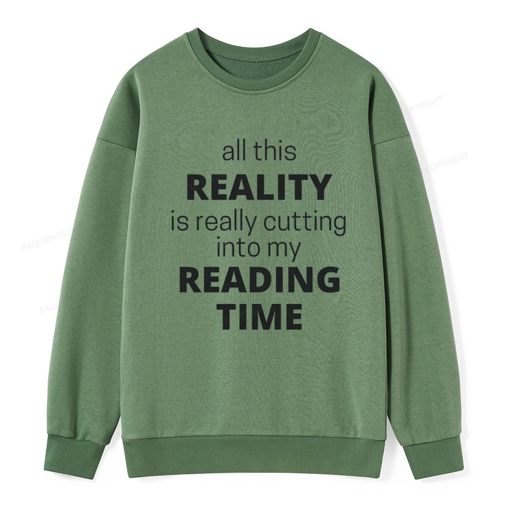 Pagewings All This Reality Is Really Cutting Into My Reading Time Unisex Classic Sweatshirt