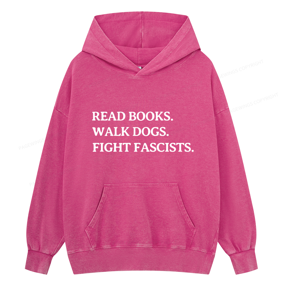 Pagewings Read Books Walk Dogs And Fight Unisex Washed Hoodie