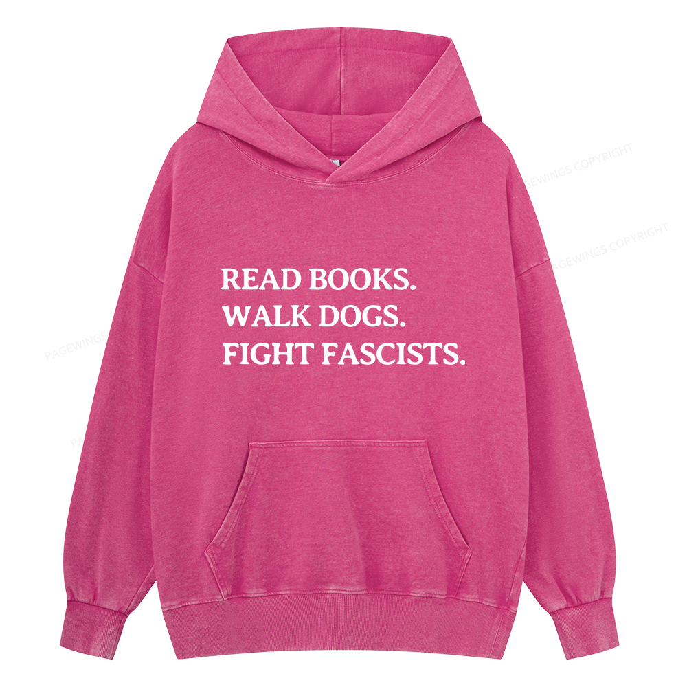 Pagewings Read Books Walk Dogs And Fight Unisex Washed Hoodie