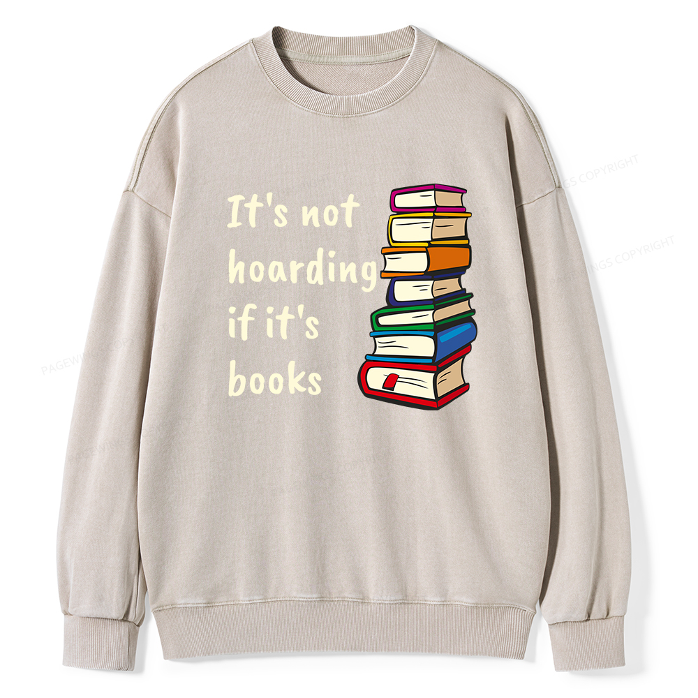 Pagewing It's not hoarding if it's books Unisex Washed Sweatshirt