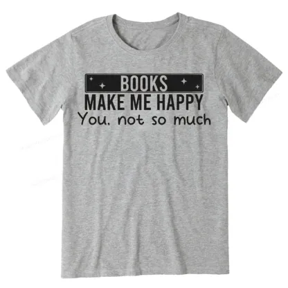 Pagewings Books Make Me Happy You Not So Much Unisex Classic T-shirt