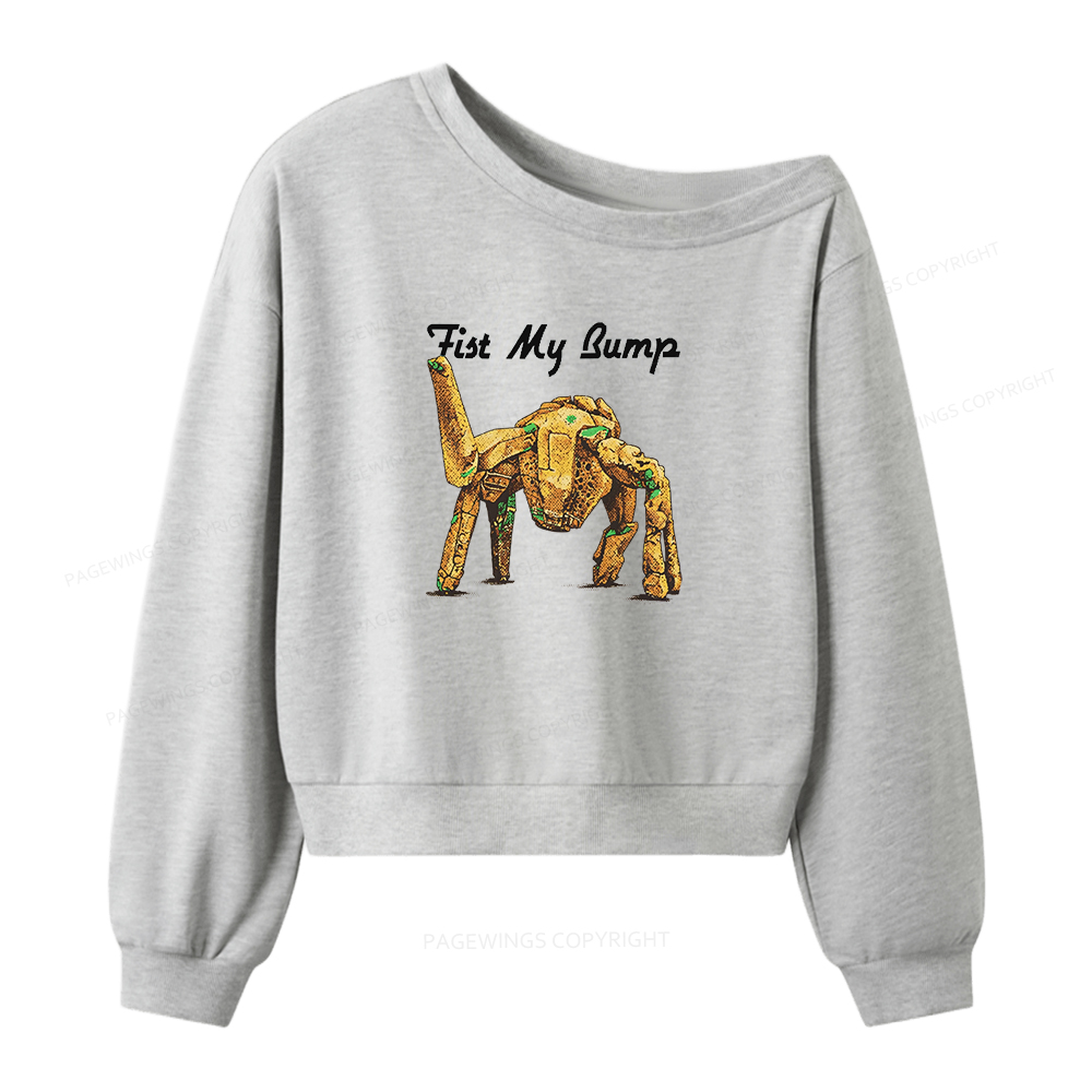 Pagewings Fist My Bump Women Off Shoulder Sweatshirt