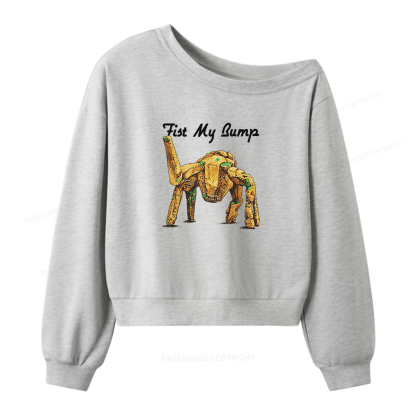 Pagewings Fist My Bump Women Off Shoulder Sweatshirt
