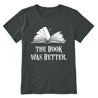 Pagewings The Book Was Better Unisex Classic T-shirt