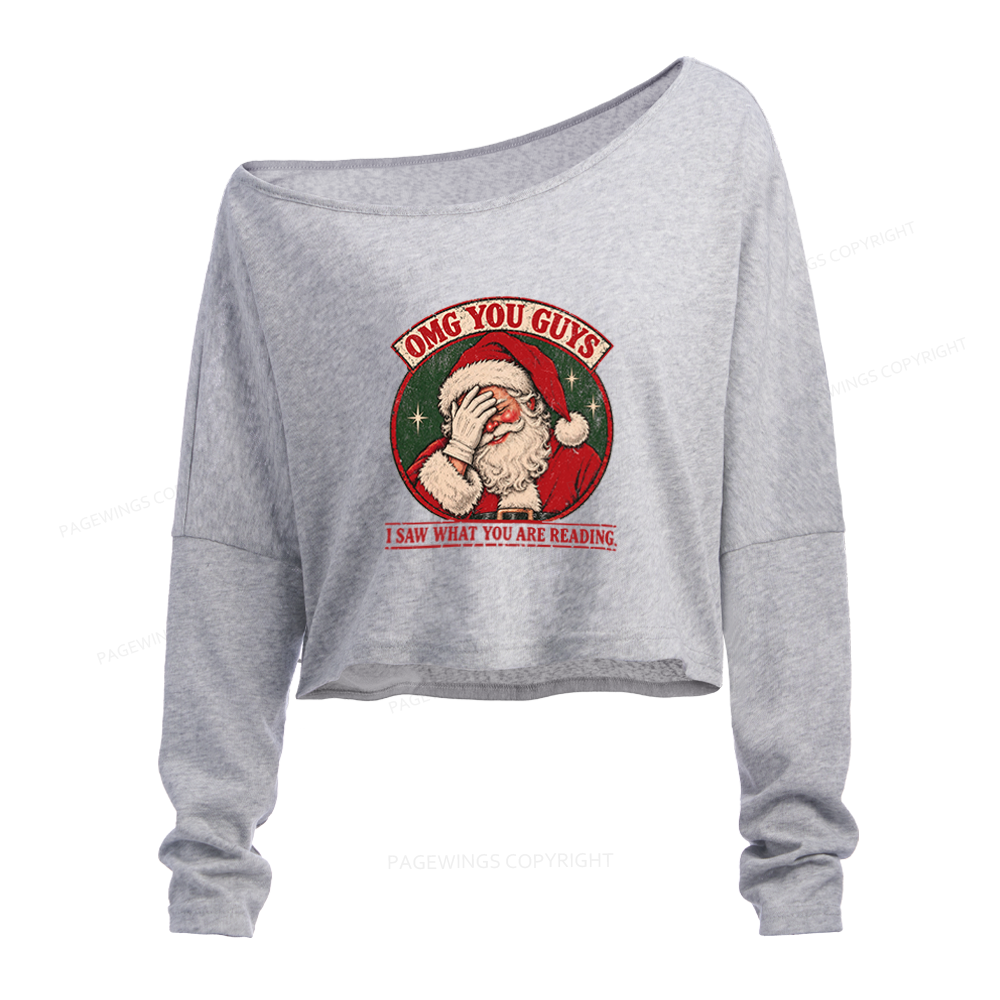 Pagewings Christmas OMG Guys Saw What Reading Slouchy Long Sleeve Off Shoulder T-shirt