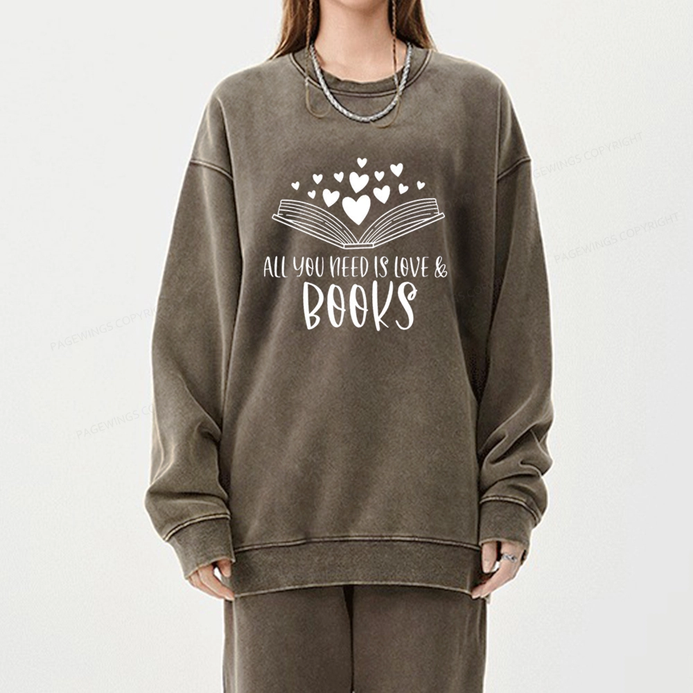 Pagewing All You Need Is Love & Books Unisex Washed Sweatshirt