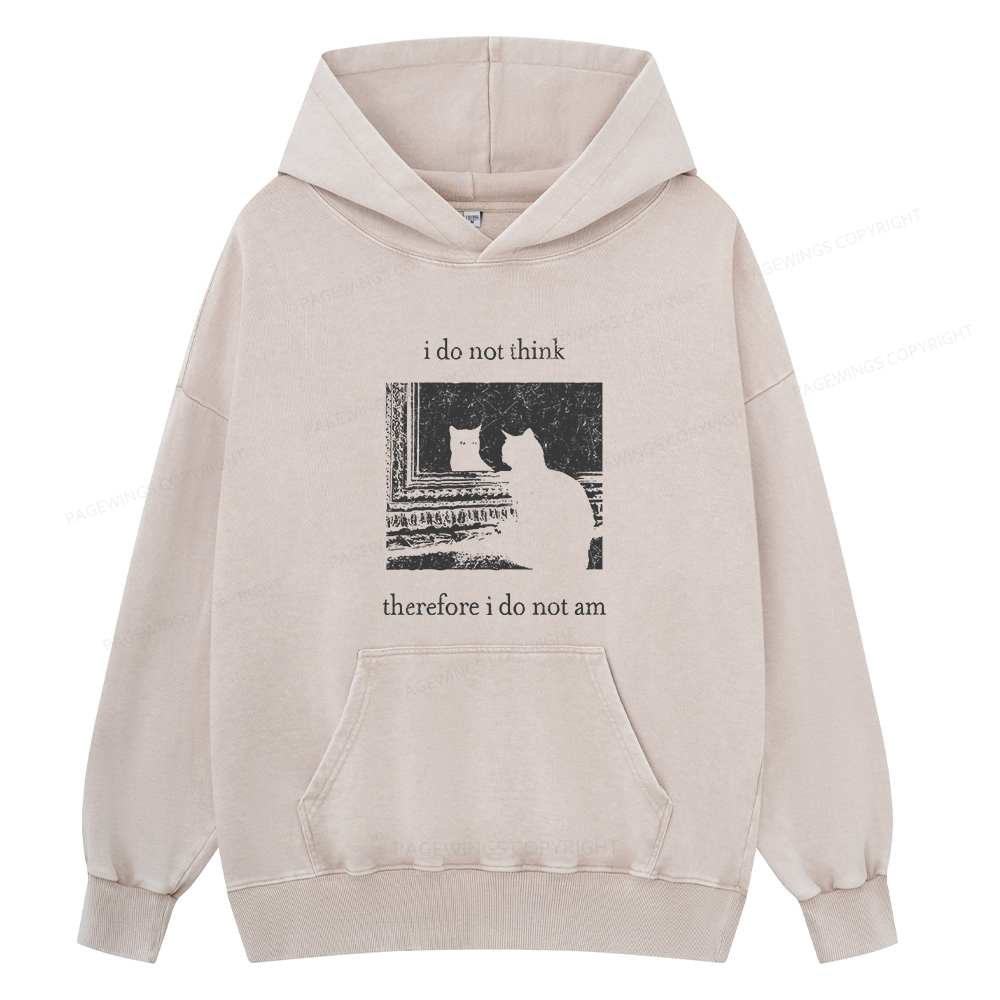Pagewings I Do Not Think Therefore I Do Not Am Unisex Washed Hoodie