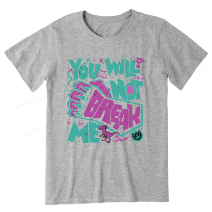 Pagewings You Will Not Break Me Unisex Classic T-shirt