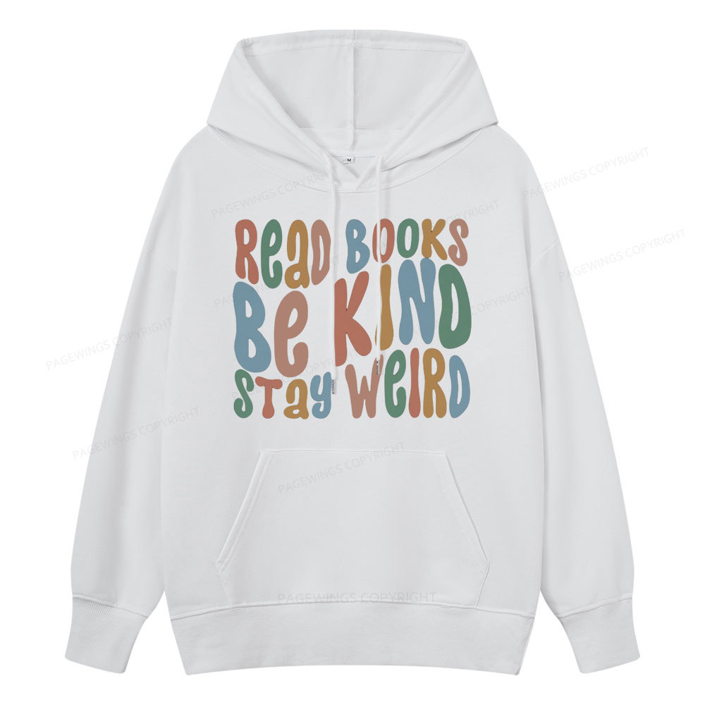 Pagewings Read Books Be Kind Stay Weird Unisex Classic Hoodie