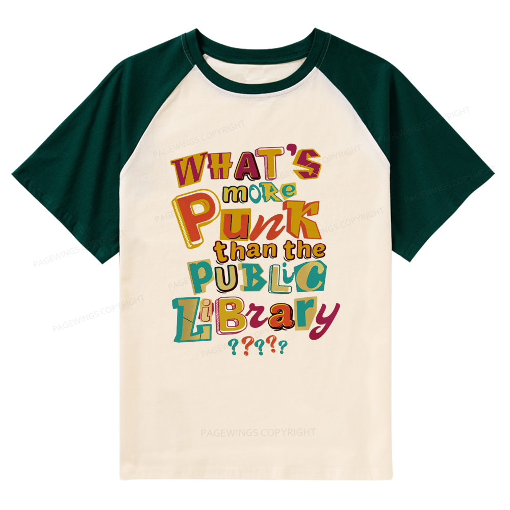 Pagewings What’s More Punk Than The Public Library Raglan T-shirt