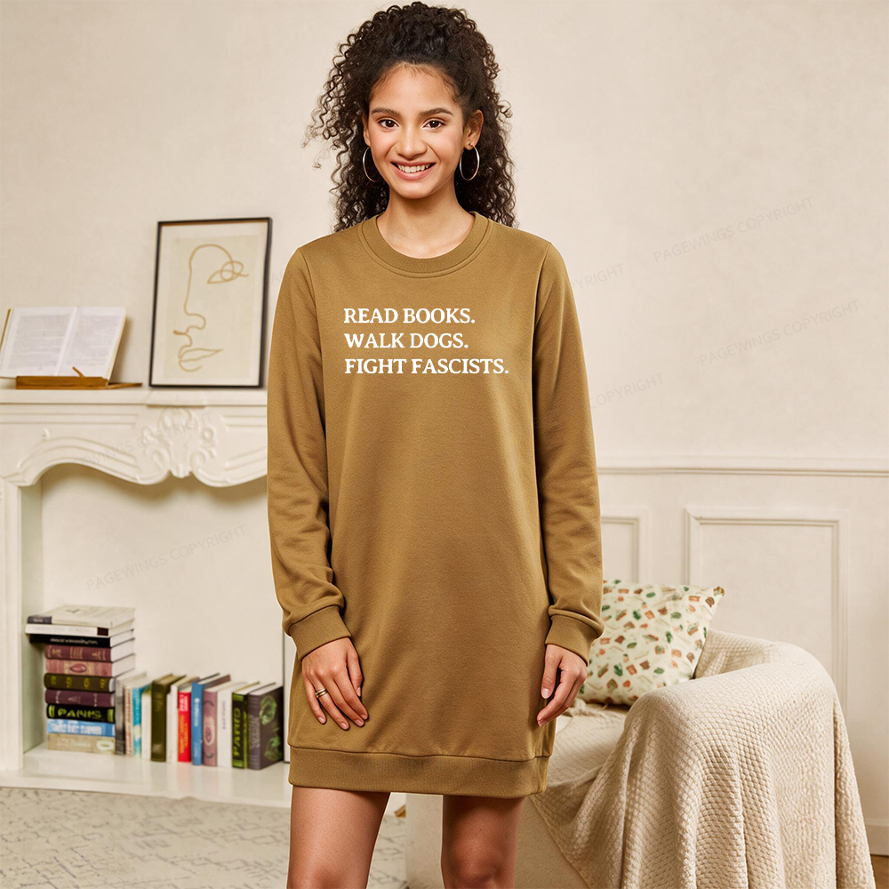 Pagewings Read Books Walk Dogs And Fight Sweatshirt Dress