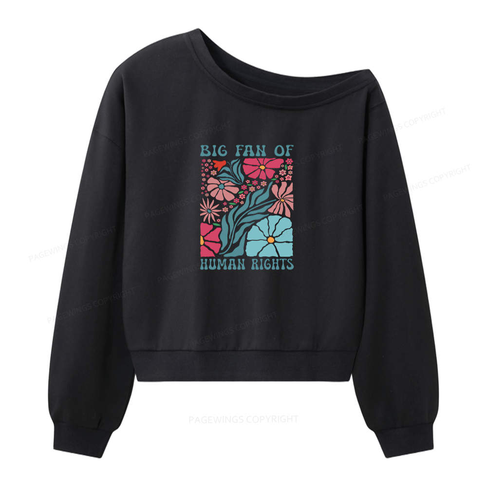 Pagewings Big Fan Of Human Rights Women Off Shoulder Sweatshirt