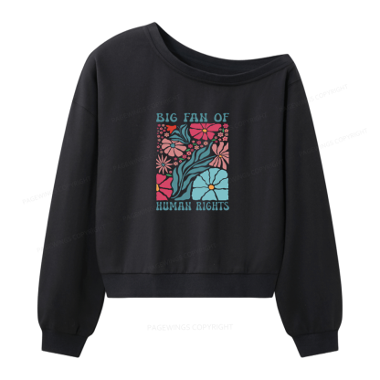 Pagewings Big Fan Of Human Rights Women Off Shoulder Sweatshirt