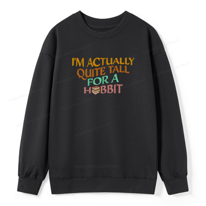 Pagewings I'm Actually Quite Tall Unisex Classic Sweatshirt