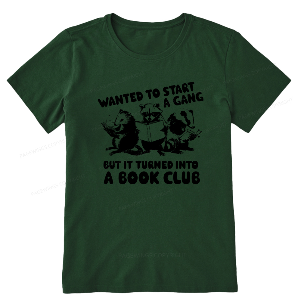 Pagewings Wanted to Start a Gang But It Turned Into a Book Club Unisex Classic T-shirt