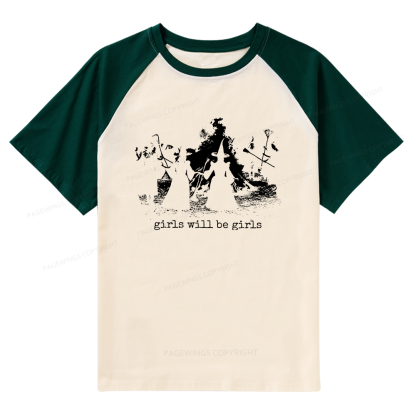Pagewings Girls Will Be Girls Raglan T-shirt