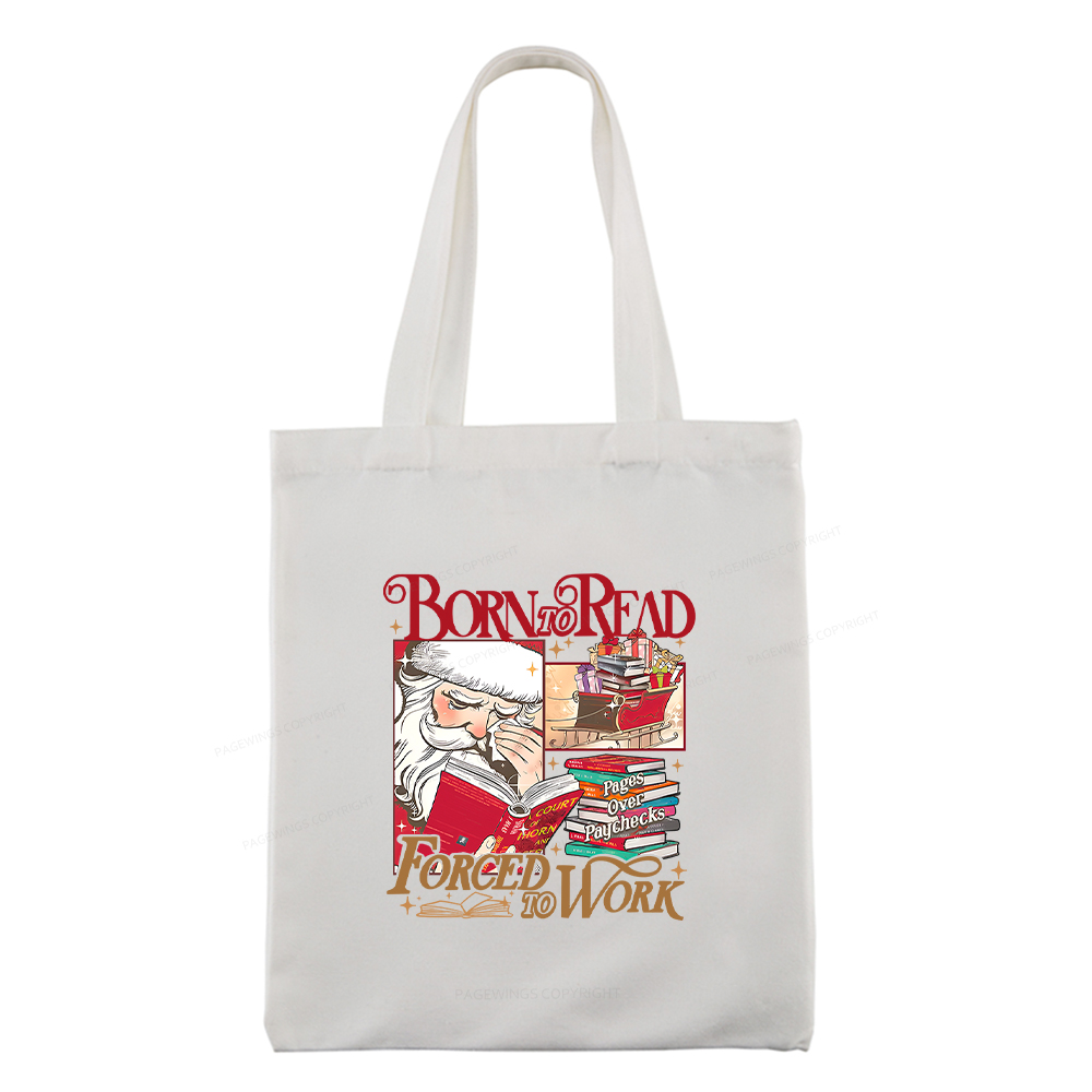 Pagewings Born To Read Forced To Work Tote Bag