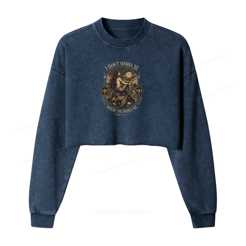 Pagewings I Don't Wanna Be Where The People Are Washed Crop Sweatshirt