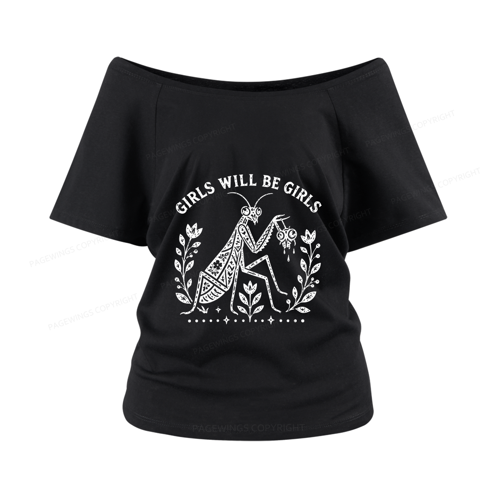 Pagewing Girls Will Be Girls Women Off Shoulder T-shirts