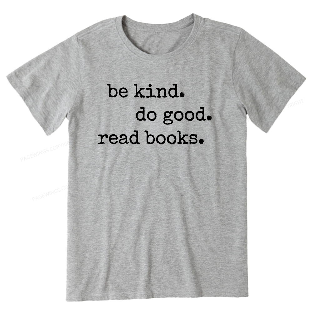 Pagewings Be Kind Do Good Read Books Unisex Classic T-shirt