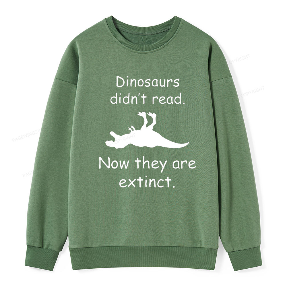 Pagewings Dinosaurs Didn't Read Unisex Classic Sweatshirt