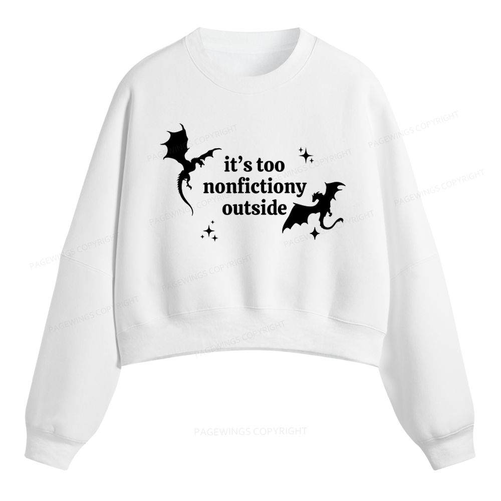 Pagewings It’s Too Nonfictiony Outside Fleece Crop Sweatshirt