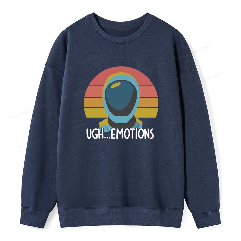 Pagewings Ugh...Emotions Unisex Classic Sweatshirt