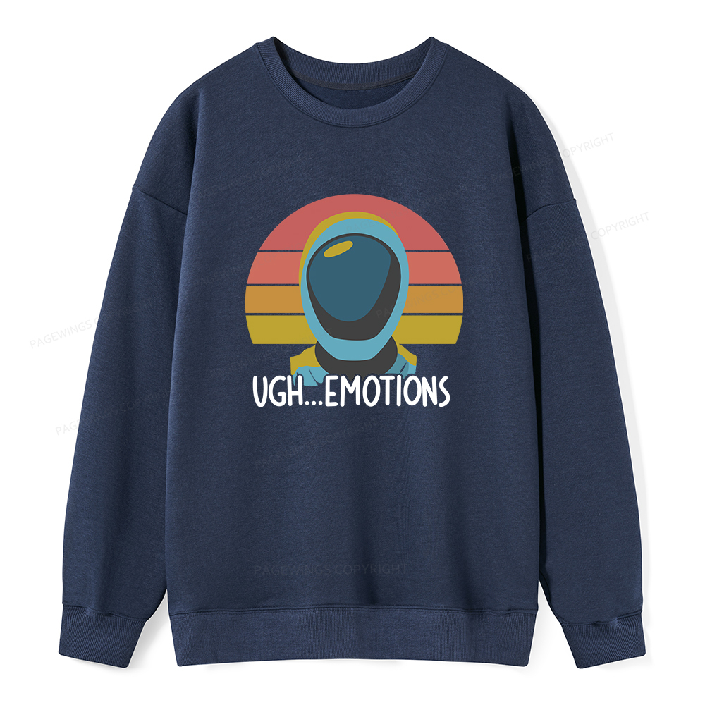 Pagewings Ugh...Emotions Unisex Classic Sweatshirt