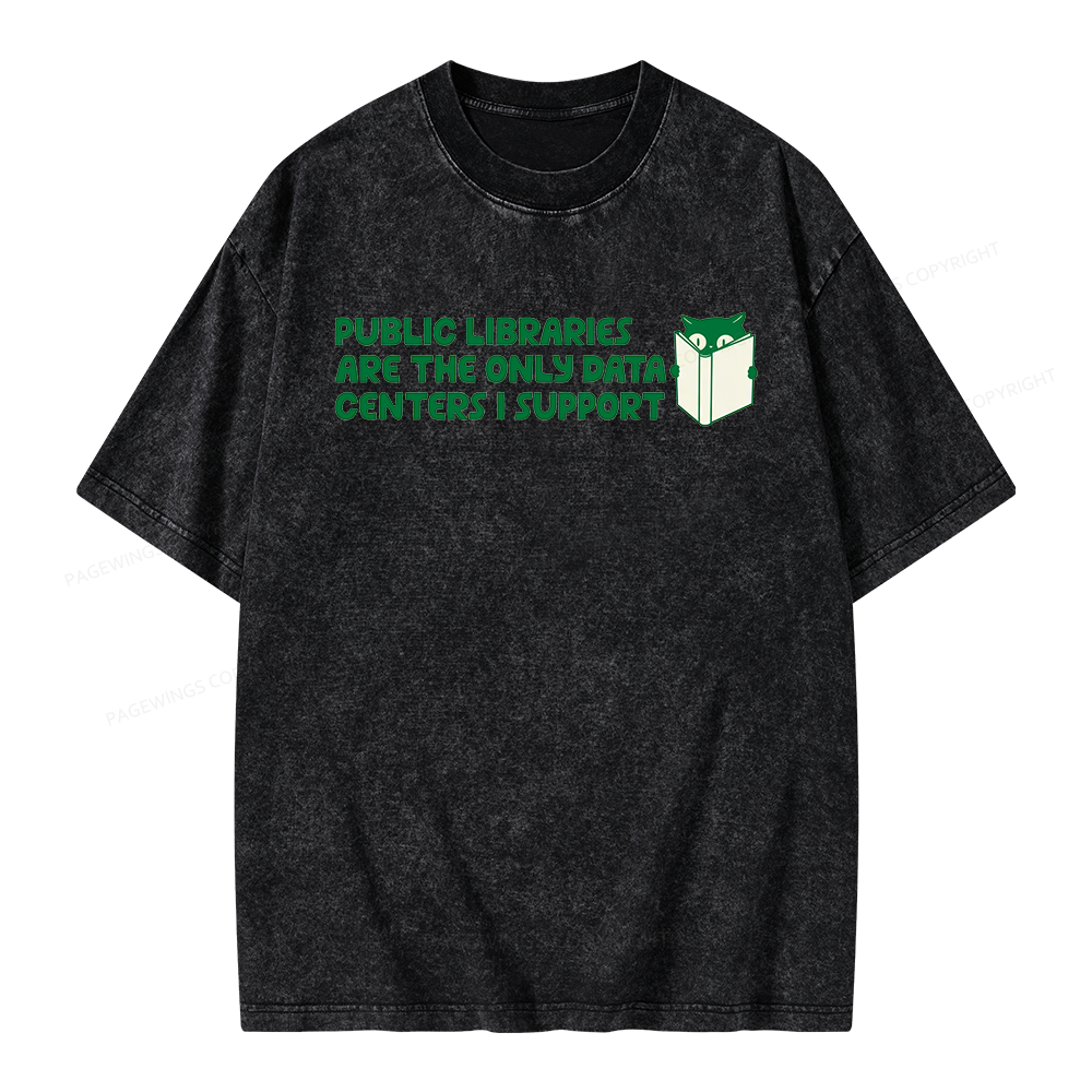 Pagewings Support Public Libraries Not Data Centers Unisex Washed T-shirt