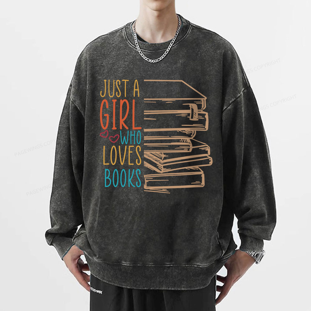 Pagewings Just A Girl Who Loves Books Unisex Washed Sweatshirt