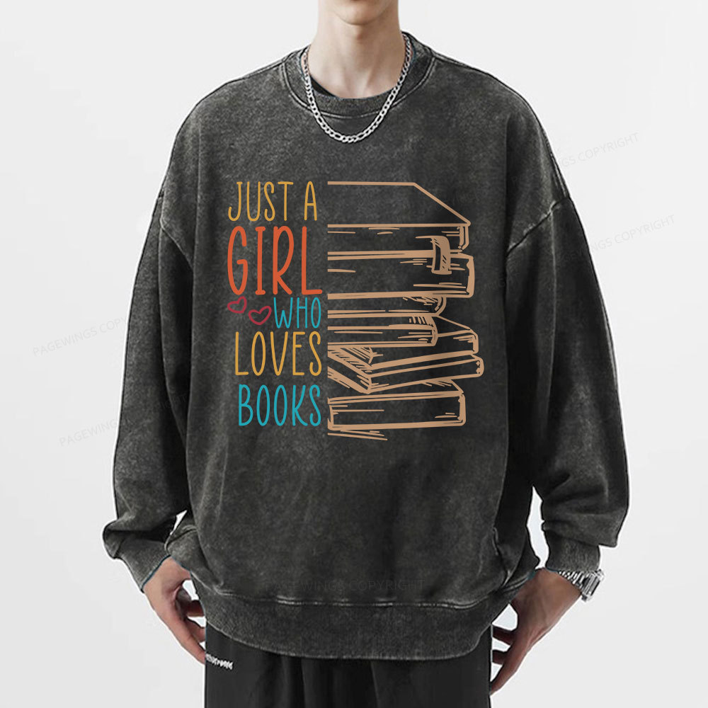 Pagewings Just A Girl Who Loves Books Unisex Washed Sweatshirt