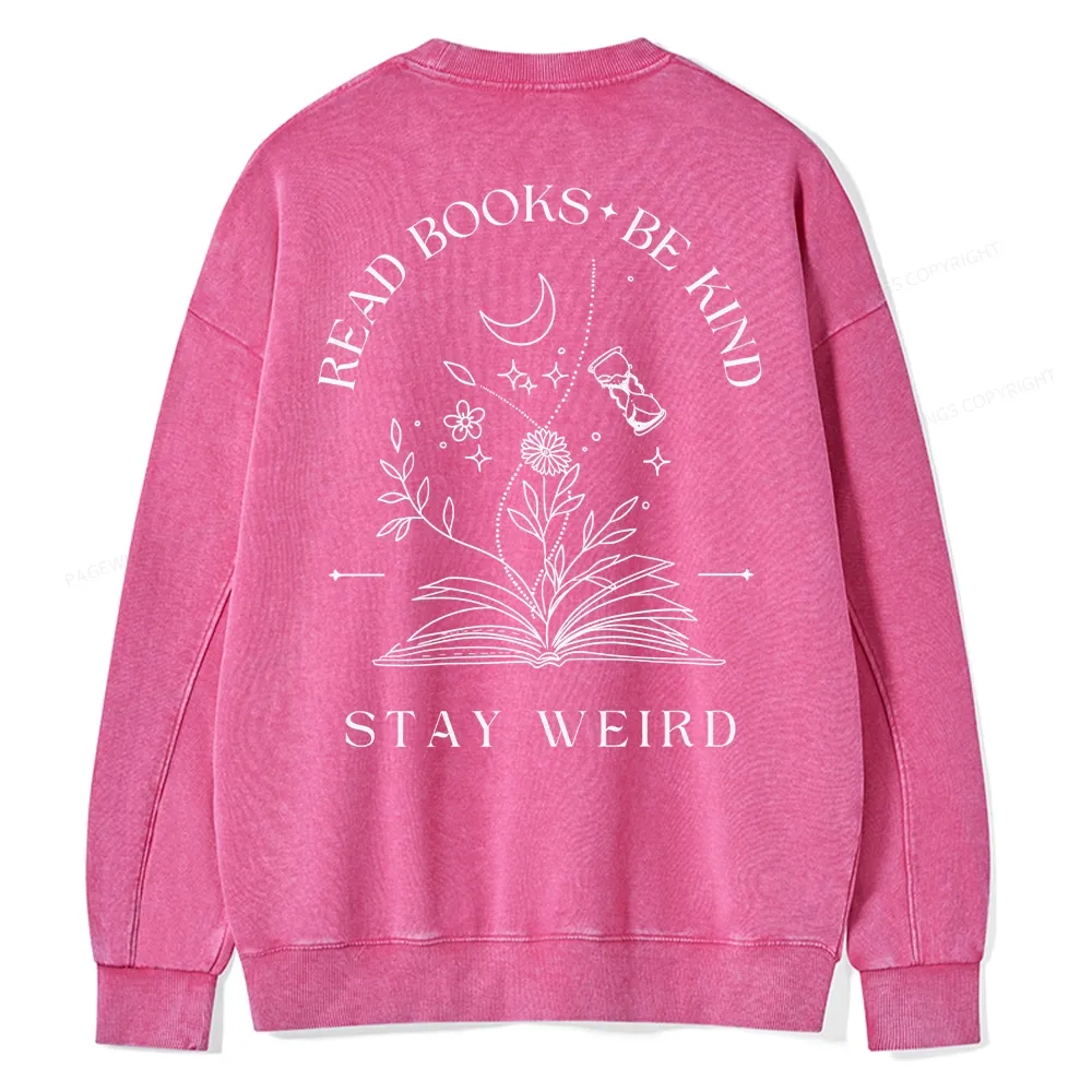 Pagewings Comfort Colors Read Books Be Kind Stay Weird Unisex Washed Sweatshirt