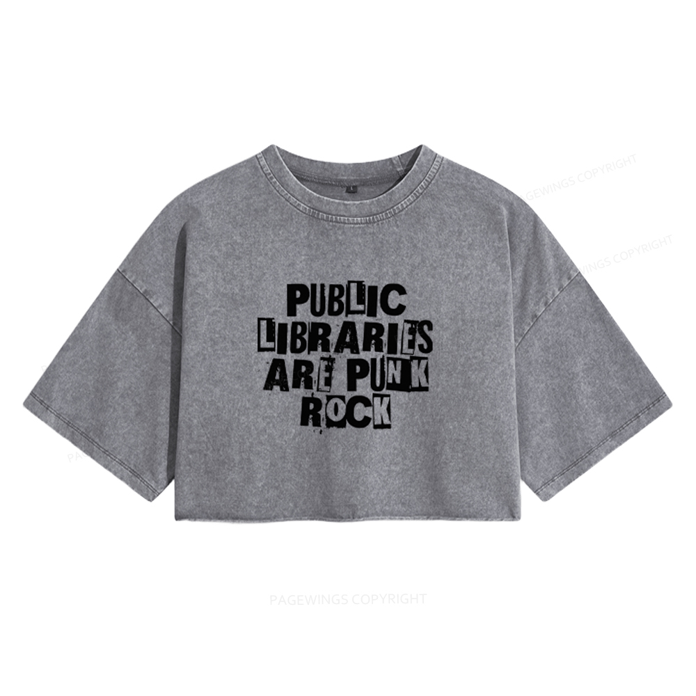 Pagewings Public Libraries Are Punk Rock Women's Washed Cropped T-shirt