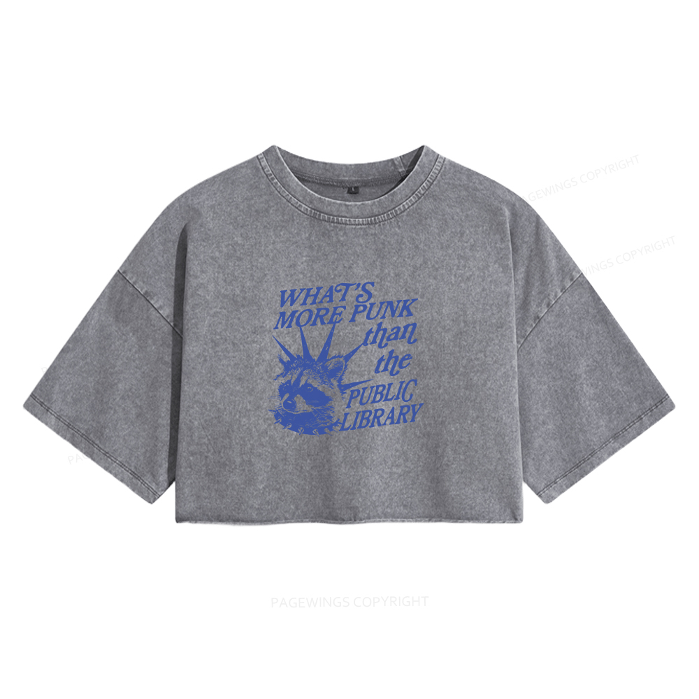 Pagewings What’s More Punk Than The Public Library Women's Washed Cropped T-shirt