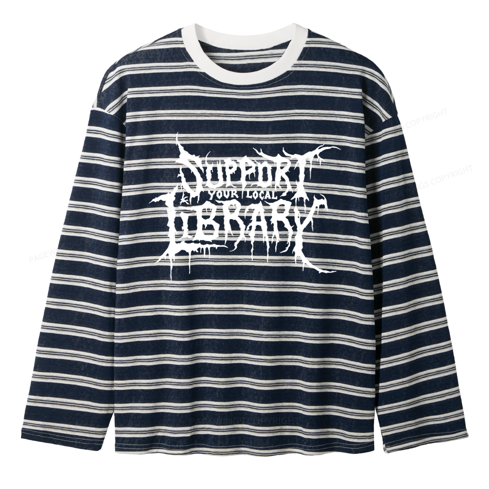 Pagewings Support Your Local Library Unisex Striped Long Sleeve T-Shirt