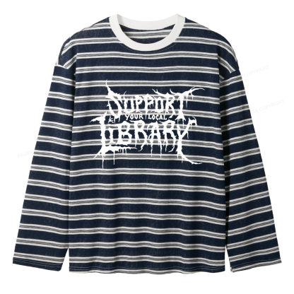 Pagewings Support Your Local Library Unisex Striped Long Sleeve T-Shirt