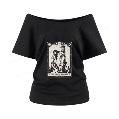 Pagewings Girls Will Be Girls Women Off Shoulder T-shirts