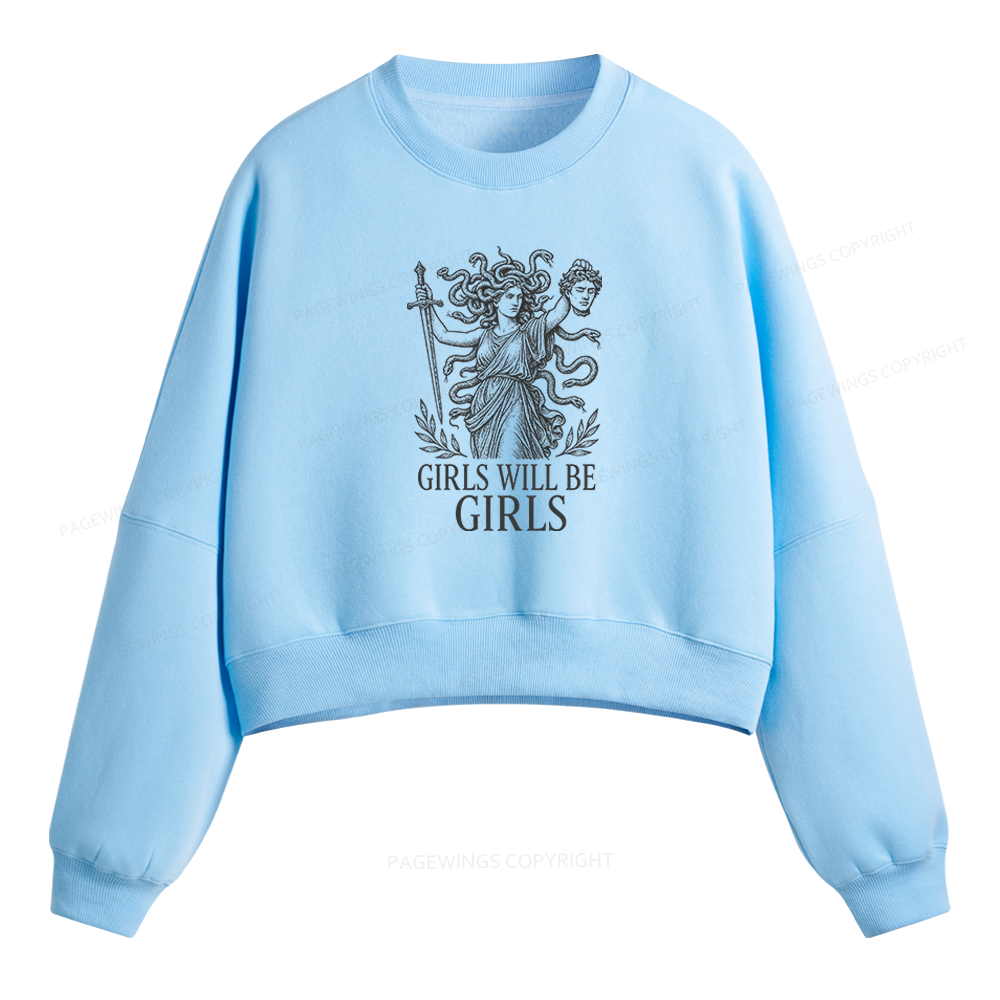 Pagewings Girls Will Be Girls Fleece Crop Sweatshirt