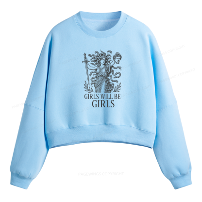 Pagewings Girls Will Be Girls Fleece Crop Sweatshirt