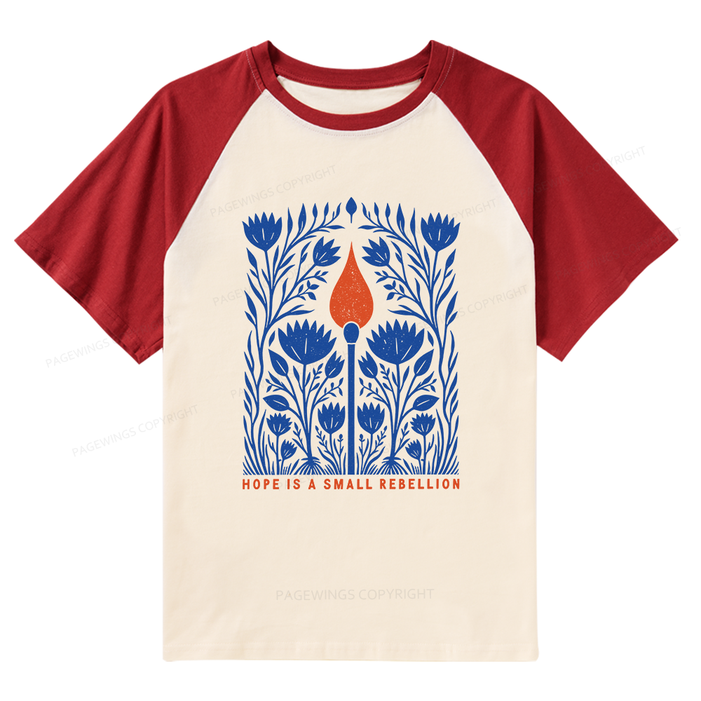 Pagewings Hope Is A Small Rebellion Raglan T-shirt