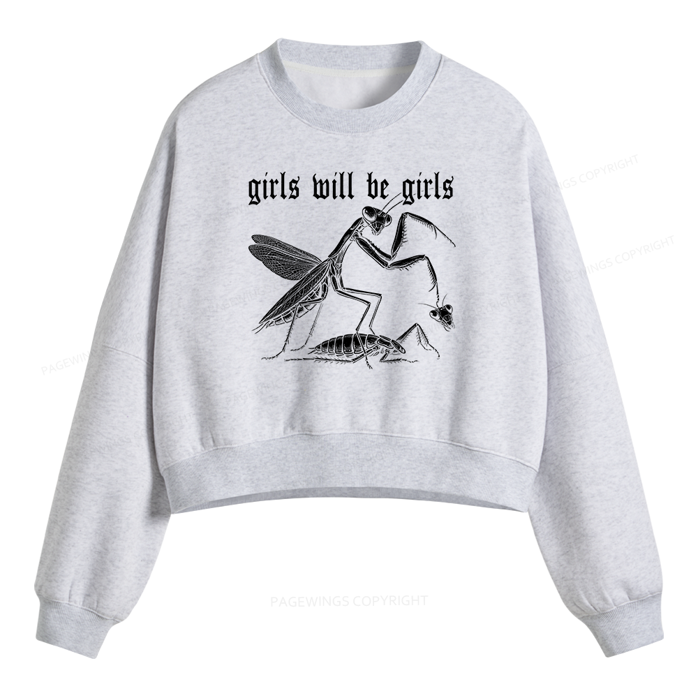 Pagewings Girls Will Be Girls Fleece Crop Sweatshirt